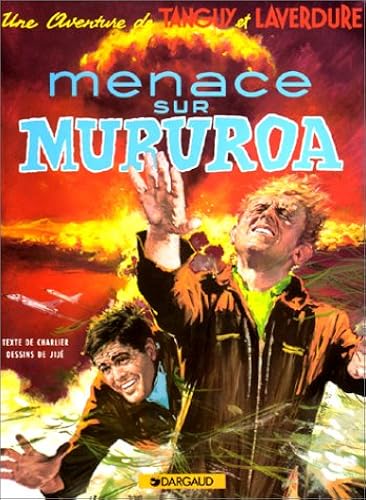 Download Tanguy et Laverdure, tome 12 : Menace sur Mururoa PDF