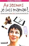 Image de Au secours je suis maman !