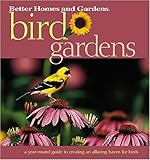 Bird Gardens (Better Homes & Gardens) by 