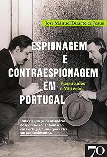 Livro Espionagem e Contraespionagem em Portugal. Vicissitudes e Mistérios