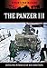 The Panzer III: Germany's Medium Tank (Hitler's War Machine) by Bob Carruthers