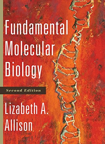 Fundamental Molecular Biology, by Lizabeth A. Allison