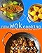 New Wok Cooking: Easy, Healthy, One-Pot Meals by 