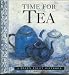Time For Tea (Helen Exley Giftbook) by 