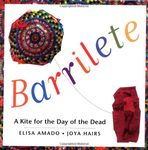 Barrilete: A Kite for the Day of the Dead Barrilete: A Kite for the Day of the Dead