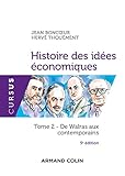 Histoire des idées économiques : Tome 2, De Walras aux contemporains by