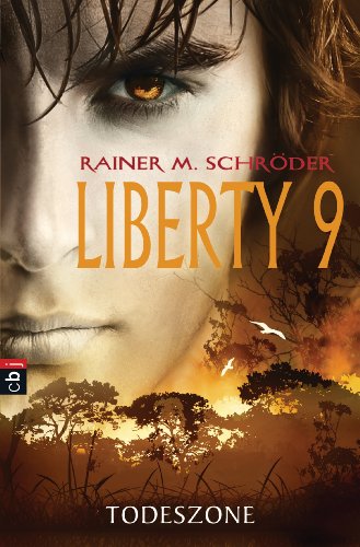 Liberty 9 - Todeszone: Band 2 (Die Liberty 9-Serie) (German Edition)