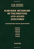 Image de Elsevier's Dictionary of the Printing and Allied Industries, Second Edition: In English (with definitions), French, German, Dutch, Spanish and Italian