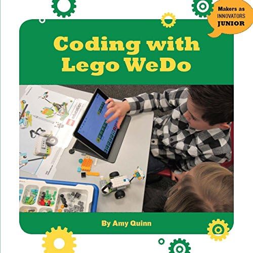 Coding with LEGO WeDo (21st Century Skills Innovation Library: Makers as Innovators Junior)
