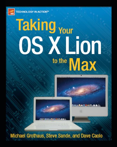 Taking Your OS X Lion to the Max (Technology in Action) by Steve Sande