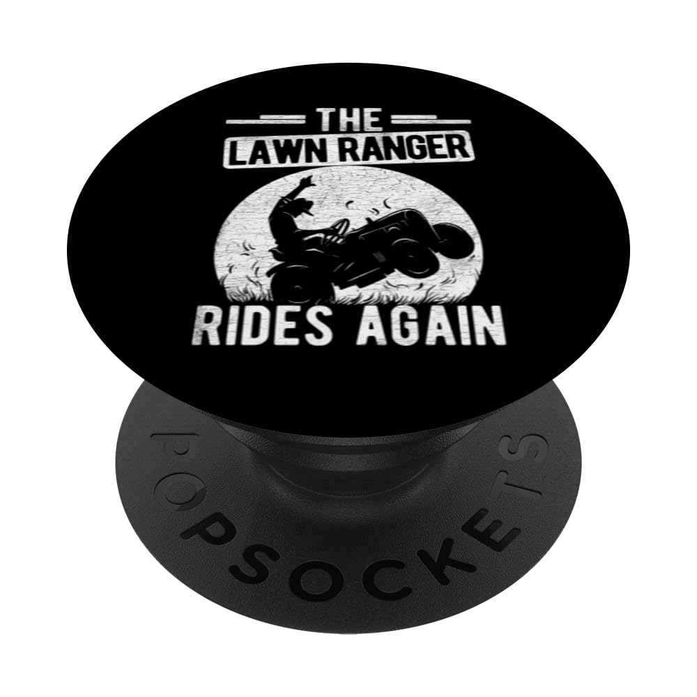 THE Lawn Ranger RIDES AGAIN Lawn Ranger Gardening PopSockets Swappable PopGrip