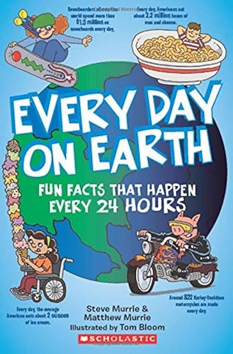 Download Every Day On Earth: Fun Facts That Happen Every 24 Hours PDF