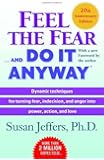 Feel the Fear . . . and Do It Anyway