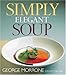 Simply Elegant Soup by