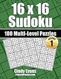 16x16 Sudoku Multi-Level Puzzles - Volume 1: 100 16x16 Sudoku Puzzles - 33 Easy, 34 Medium, and 33 Hard Puzzles - For the 16x16 Sudoku Lover Who Likes A Choice by Cindy Evans, Pages of Puzzles