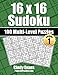 16x16 Sudoku Multi-Level Puzzles - Volume 1: 100 16x16 Sudoku Puzzles - 33 Easy, 34 Medium, and 33 Hard Puzzles - For the 16x16 Sudoku Lover Who Likes A Choice by Cindy Evans, Pages of Puzzles