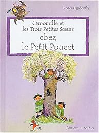 Camomille et les trois petites soeurs chez le Petit Poucet
