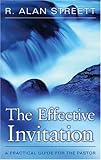 The Effective Invitation: A Practical Guide for the Pastor by 