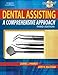Dental Assisting: A Comprehensive Approach