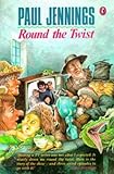 Front cover for the book Round the Twist by Paul Jennings