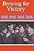 Brewing for Victory: Brewers, Beer and Pubs in World War II by 