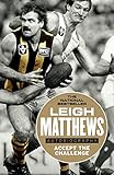 Accept the Challenge: The Autobiography by Leigh Matthews