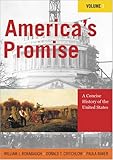 America's Promise: A Concise History of the United States (Volume I), William J. Rorabaugh, Donald T. Critchlow, Paula Baker, 0742511898