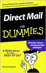 Direct Mail for Dummies: Richard Goldsmith: 9780764507649
