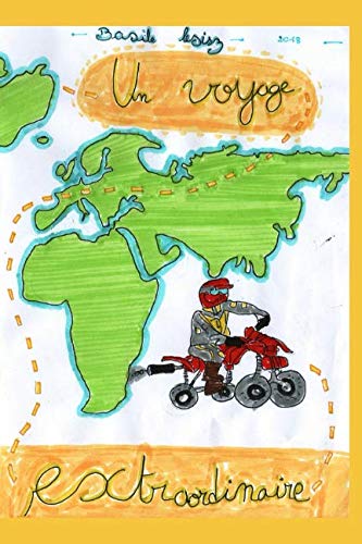 Un voyage extraordinaire (French Edition) by Basile LESISZ