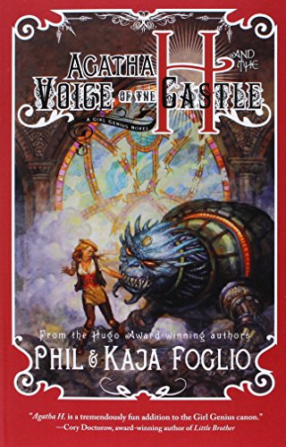 Agatha H. and the Voice of the Castle: A Girl Genius Novel
