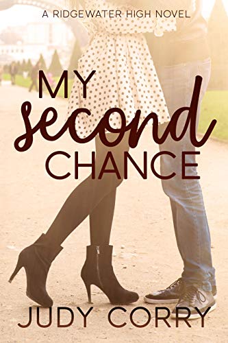 My Second Chance (Ridgewater High Romance Book 4) by [Corry, Judy]