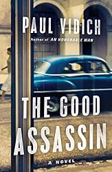 The Good Assassin: A Novel