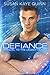 Defiance (Stories of Singularity #3) - A Prequel Novella to The Legacy Human