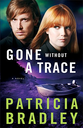 Gone without a Trace (Logan Point Book #3): A Novel by Patricia Bradley