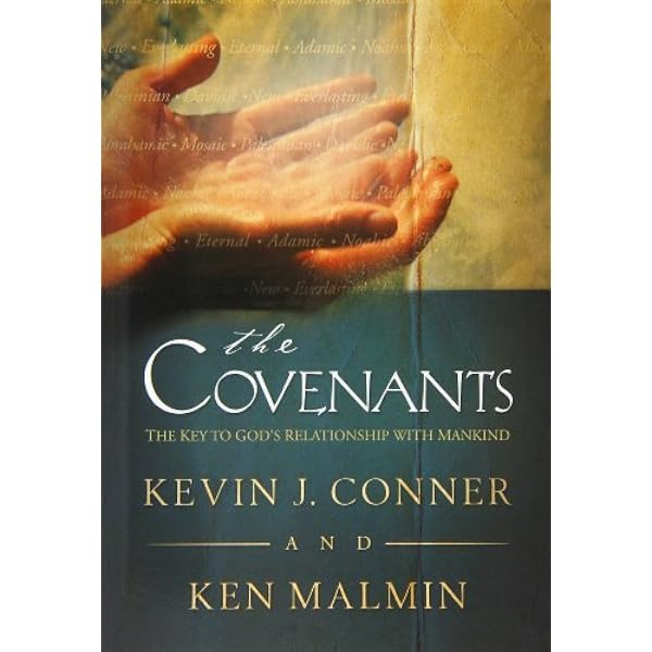 The Covenants: Kevin J. Conner, Ken Malmin: 9780914936770: Amazon