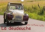 La deudeuche une voiture culte 2019: La 2CV represente une passion, une legende et un certain savoir vivre. (Calvendo Technologie) (French Edition) by 