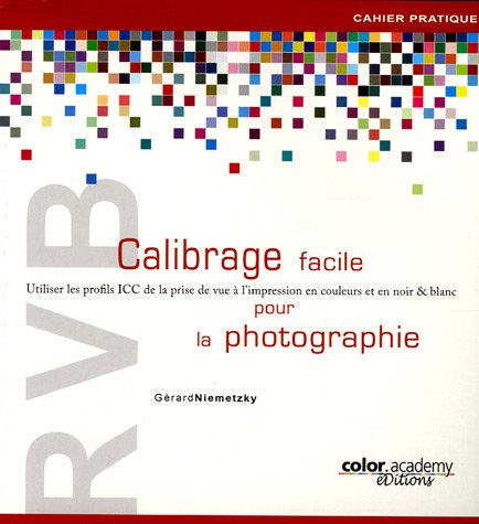 RVB, calibrage facile pour la photographie