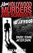 More Hollywood Murders and Scandals: Tinsel Town After Dark, More Famous Celebrity Murders, Scandals and Crimes (Murder, Scandals and Mayhem Book 2)