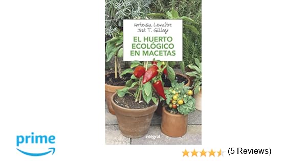 El huerto ecológico en macetas (CULTIVOS): Amazon.es: Gállego ...