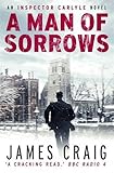 A Man of Sorrows (Inspector Carlyle)