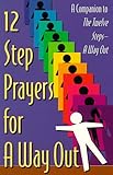 12 Step Prayers for a Way Out
