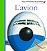 Mes Premieres Decouvertes: L'Avion (French Edition) by 