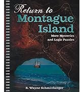 Return to Montague Island: More Mysteries and Logic Puzzles (Volume 2) (Montague Island Mysteries)
