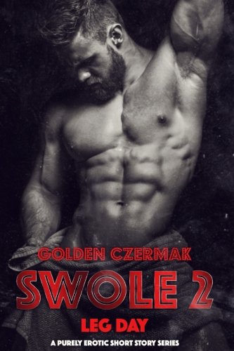 Swole: leg day (volume 2)