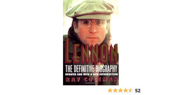 Amazon Com Lennon Definitive Biography The 9780060986087 Coleman Ray Books