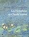 Les NymphÃ©as de Claude Monet (French Edition) by 