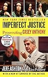 Imperfect Justice: Prosecuting Casey Anthony cover