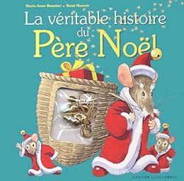 La  véritable histoire du Père Noël