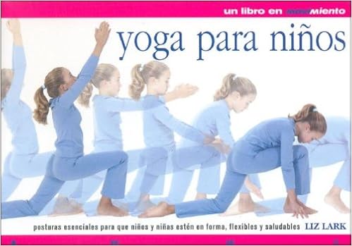 Yoga Para Ninos: Amazon.es: Liz Lark: Libros