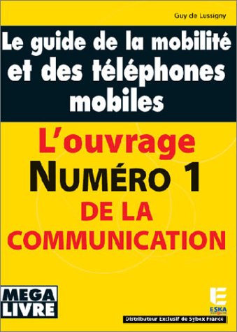 Le  guide de la mobilité et des téléphones mobiles